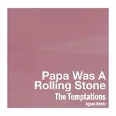 Image of Papa Was A Rolling Stone