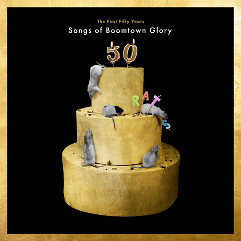 The First 50 Years: Songs Of Boomtown Glory album art
