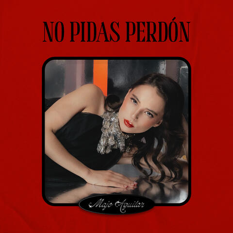 No Pidas Perdón album art