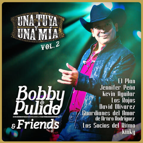 Bobby Pulido & Friends Una Tuya Y Una Mía album art