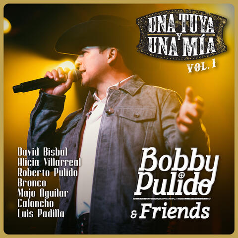 Bobby Pulido & Friends Una Tuya Y Una Mía album art