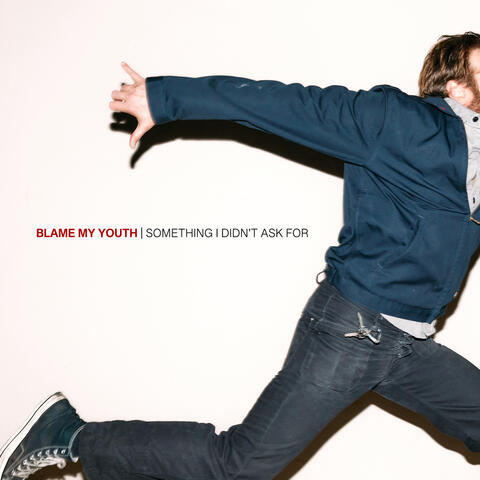 Something I Didn't Ask For album art