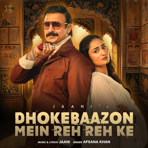 Dhokebaazon Mein Reh Reh Ke album art