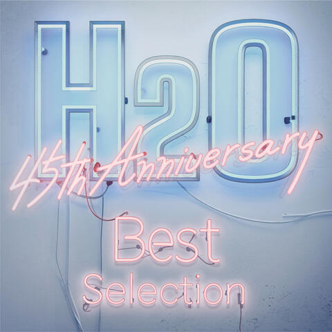 H2O 45th Anniversary Best Selection album art