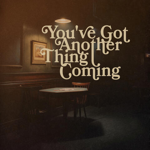 You've Got Another Thing Coming album art