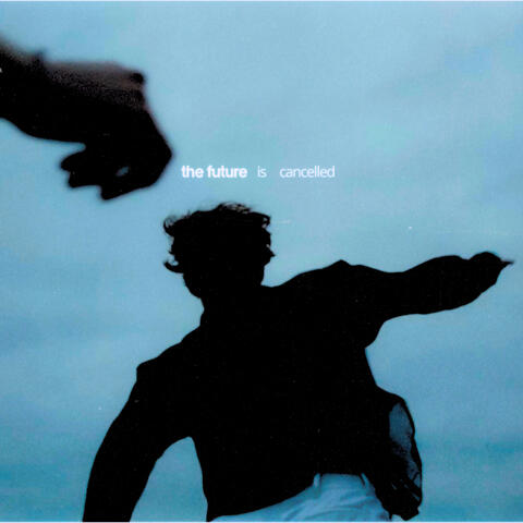 The Future Is Cancelled album art