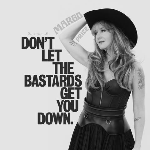 Don't Let The Bastards Get You Down album art