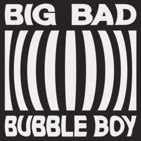 Big Bad Bubble Boy album art