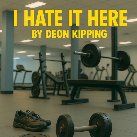 I Hate It Here album art
