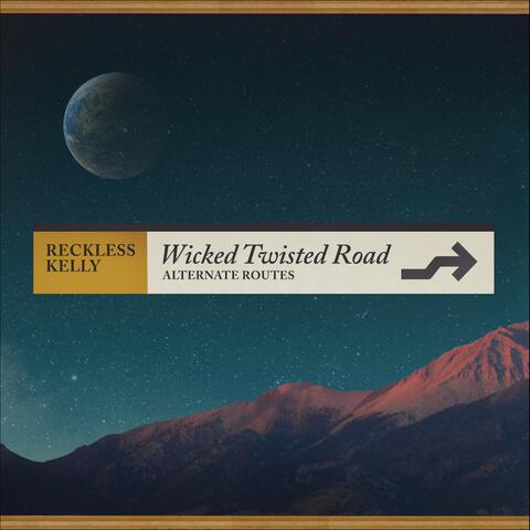 Wicked Twisted Road (Alternate Routes) album art