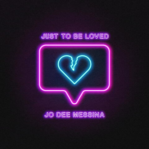 Just To Be Loved album art