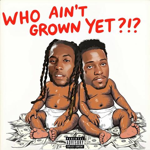 Who Ain't Grown Yet album art