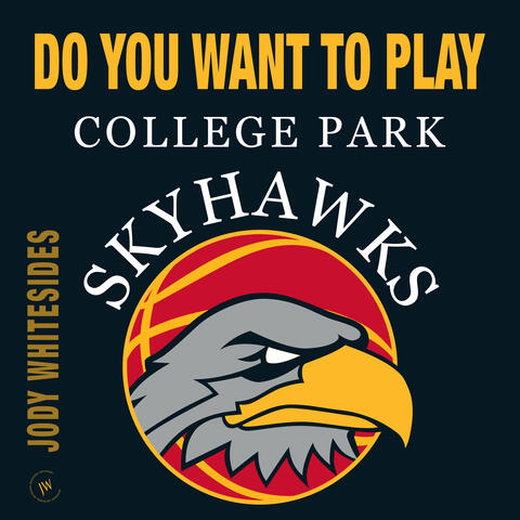 Do You Want to Play (College Park Skyhawks) album art