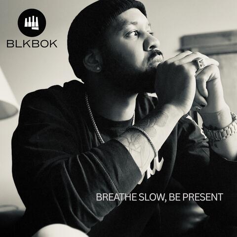 Breathe Slow, Be Present album art