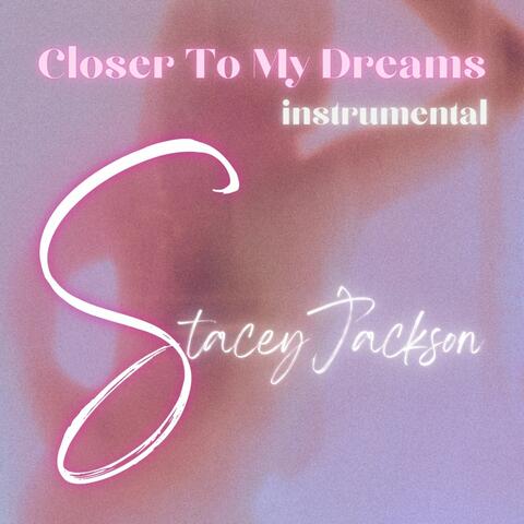Closer To My Dreams (Instrumental) album art