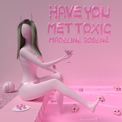 Have You Met Toxic album art