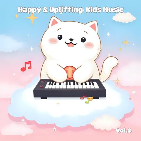 Happy & Uplifting Kids Music Vol.4 album art