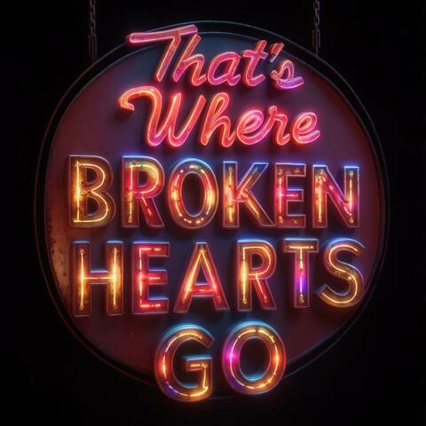 THATS WHERE BROKEN HEARTS GO album art