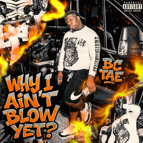 Why I Ain't Blow Yet? album art