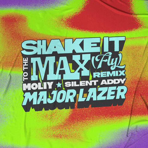 Shake It To The Max (FLY) (Major Lazer Remix) album art
