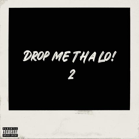 Drop Me Tha Lo! 2 (Alternate Versions) album art