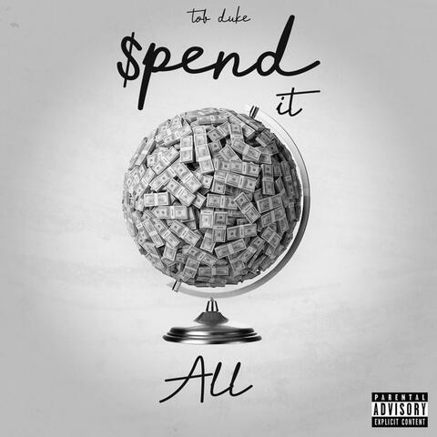 Spend It All album art