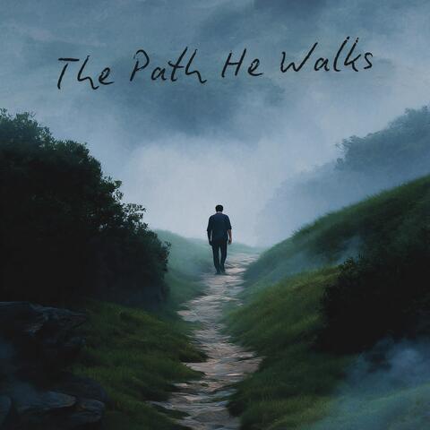 The Path He Walks album art
