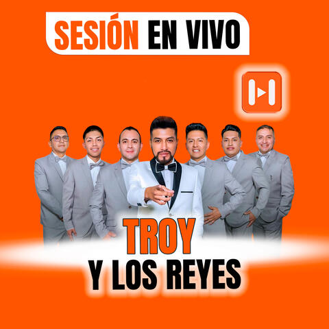 Troy y Los Reyes (Sesión En Vivo) album art