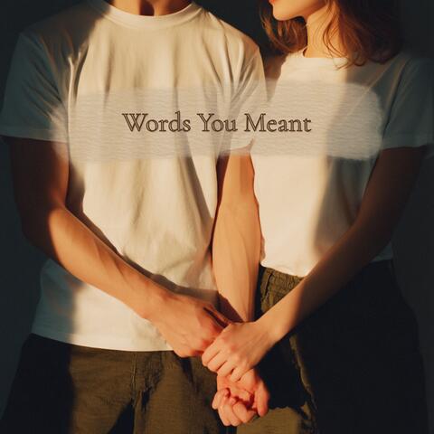 Words You Meant album art