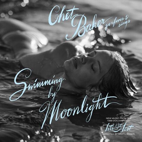 Swimming by Moonlight (New Music from the Documentary "Let's Get Lost") album art