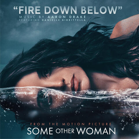 Fire Down Below (Music from the Motion Picture Some Other Woman) album art