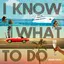I Know What To Do album artwork