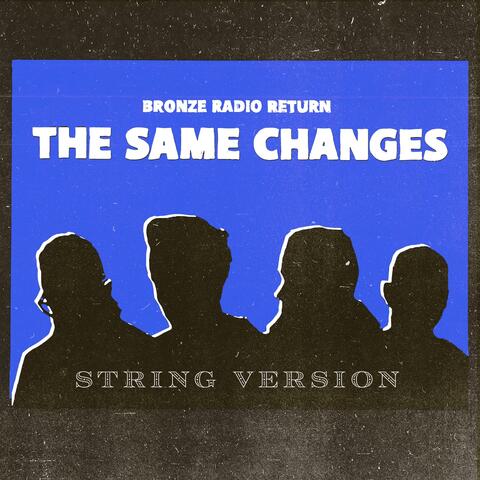 The Same Changes (String Version) album art