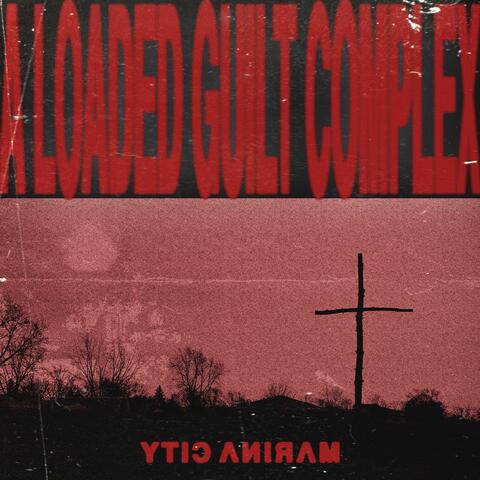 A Loaded Guilt Complex album art