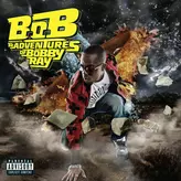Image of B.o.B Presents: The Adventures of Bobby Ray