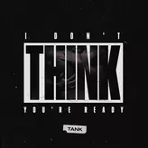Image of I Don't Think You're Ready