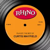 Image of Playlist: The Best of Curtis Mayfield