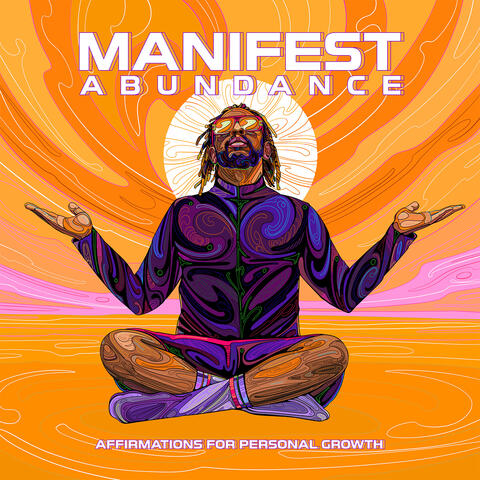 Manifest Abundance: Affirmations for Personal Growth album art