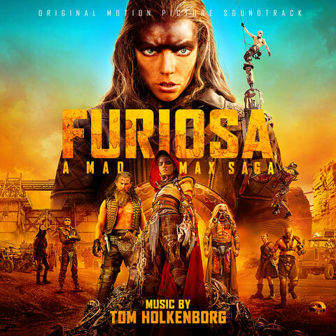 Furiosa: A Mad Max Saga (Original Motion Picture Soundtrack) album art