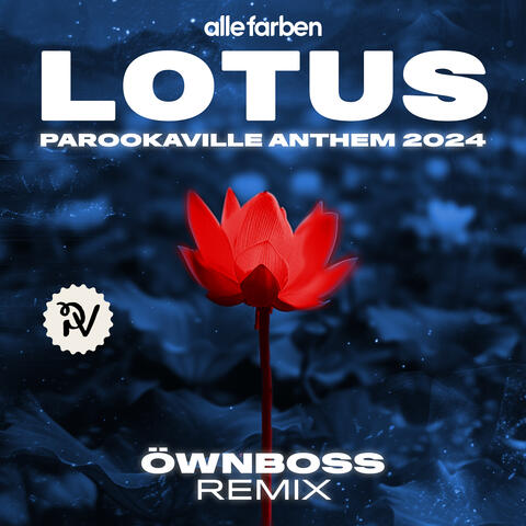Lotus (PAROOKAVILLE Anthem 2024) [Öwnboss Remix] album art