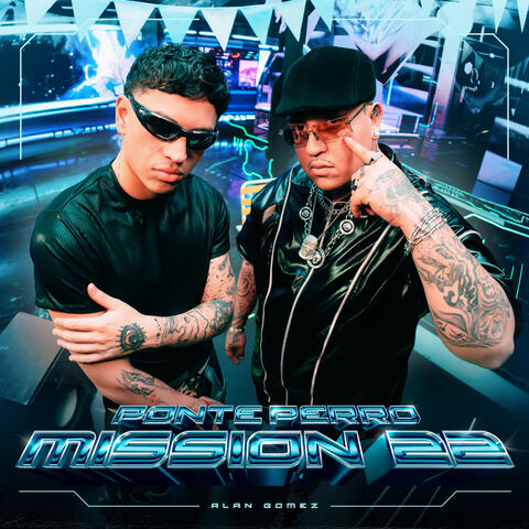 PONTE PERRO | Mission 22 album art