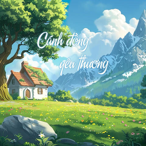 Cánh Đồng Yêu Thương album art