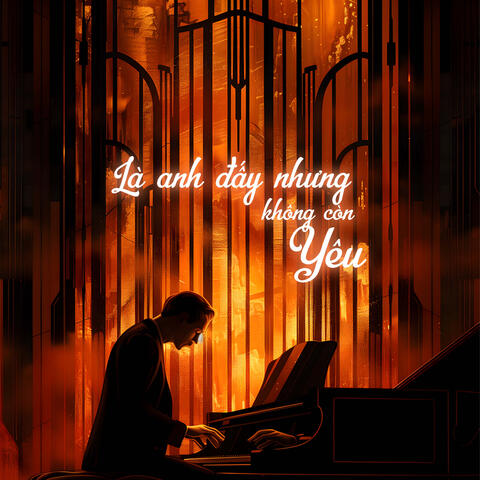 Là Anh Đấy Nhưng Không Còn Yêu album art