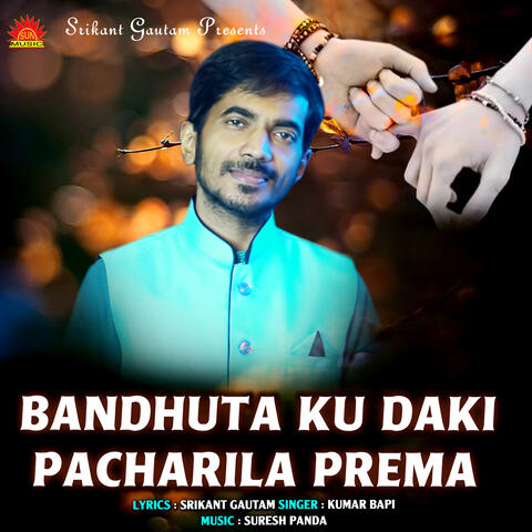 Bandhuta Ku Daki Pacharila Prema album art