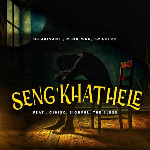 Seng'khathele (feat. Ciniso, Sighful & The Bless) album art