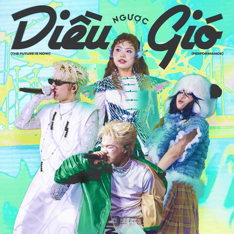 Diều Ngược Gió (The Future Is Now) (Performance) album art