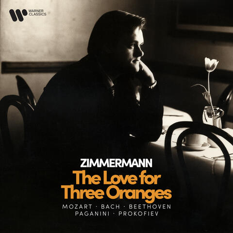 Zimmermann - The Love for Three Oranges - Mozart, Bach, Beethoven, Paganini, Prokofiev album art
