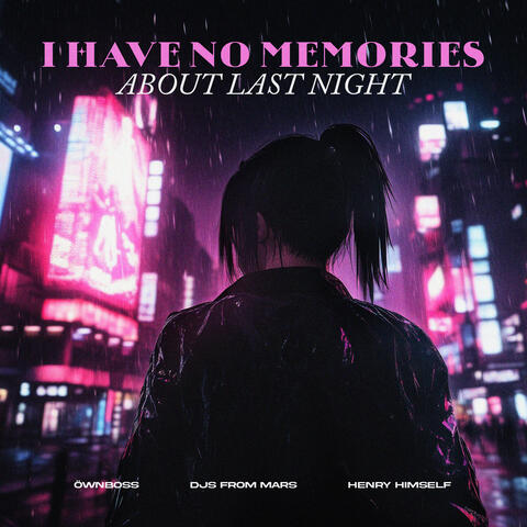 I Have No Memories About Last Night album art