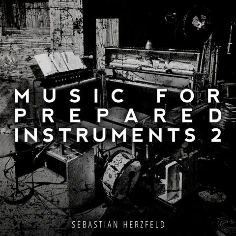 Music For Prepared Instruments 2 album art