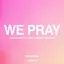WE PRAY album artwork